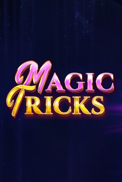 Слот Magic Tricks начать игру на деньги в игровом заведении прямо сейчас